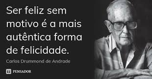 Carlos Drummond De Andrade Frases Sobre Felicidade Frases Para Redacao Sobre Felicidade