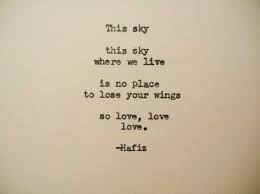 Hafiz Typewriter Love Quote Love Poem Strength Sky Wings Courage Love Friendship Encouragement Inspirational Vintag Love Poems Inspirational Quotes Love Quotes