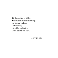 Untitled Atticus Poems Atticus Quotes Writing Poetry