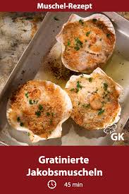 Gratinierte Jakobsmuscheln Rezept Rezept Jakobsmuscheln Rezept Muscheln Rezept Jakobsmuschel Vorspeise