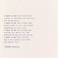 I Want To Be That Friend Short Friendship Quotes Real Friendship Quotes True Friends Quotes