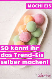 Rezept Fur Mochi Eis So Gelingt Euch Die Gesunde Eis Sensation Mochi Eis Mochi Gesundes Eis