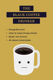 The Black Coffee Personality Coffee Blackcoffee Espresso Americano Coffeelovers Butfirstcoffee Coffeebreak C Coffee Drinkers Black Coffee Coffee Quotes