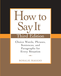 Minor characters are more shadowy or sketchy but they are also depicted quite powerfully, even though the focus is, inevitably, on the two central characters. Amazon Com How To Say It Third Edition Choice Words Phrases Sentences And Paragraphs For Every Situation Ebook Maggio Rosalie Kindle Store