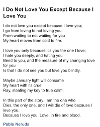 Pablo Neruda Because I Love You L Love You Love You