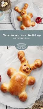 Osterhasen Aus Hefeteig Rezept Hefeteig Lebensmittel Essen Ostern Essen