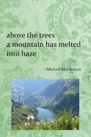Haiku Poem Above The Trees By Michael Mcclintock Haiku Poems Writing Poems Haiku Poetry
