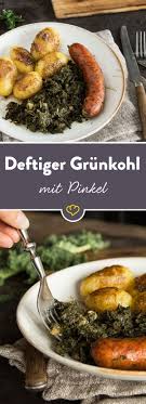 Grunkohl Mit Pinkel Deftige Hausmannskost Fur Kalte Tage Rezept Mit Bildern Rezepte Grunkohl Mit Pinkel Grunkohl