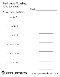 Solve Equations Pre Algebra Worksheet Printable Algebra Worksheets Pre Algebra Worksheets Algebra Equations