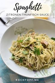 Schnell Gekocht Zitronen Thunfisch Spaghetti Rezept Thunfisch Spaghetti Schnell Kochen Rezepte