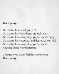 Keep Going Keep Going Quotes Go For It Quotes Discouraged Quotes