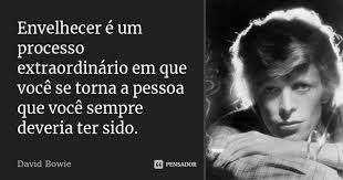 Envelhecer E Um Processo David Bowie