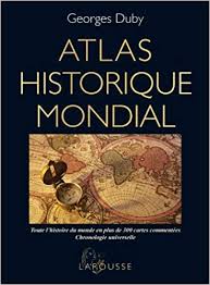 Amazon Fr Atlas Historique Mondial Duby Georges Livres