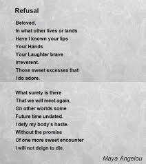 Refusal Poem By Maya Angelou Poem Hunter Maya Angelou Poems Words Poems