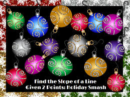 Find The Slope Of A Line Given 2 Points Holiday Smash Powerpoint Game Can Easily Be Adapted Into A Find The Equation Of A Powerpoint Games Math I Love Math