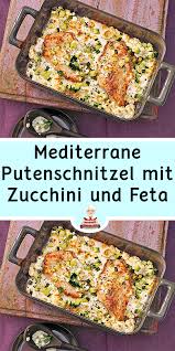 Mediterrane Putenschnitzel Mit Zucchini Und Feta In 2020 Rezepte Hahnchenfilet Rezepte Gesund Kochen Rezepte