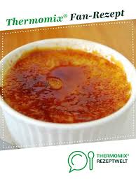 Creme Brulee Rezept Thermomix Rezepte Rezepte Rezepte Thermomix