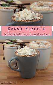 Rezepte Fur Heisse Schokolade Besondere Kakao Rezepte Br De Schokolade Heisse Schokolade Weihnachtsrezepte
