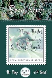 Those Winter Sundays Poem Study Poem Lesson Metaphor Poems Poems