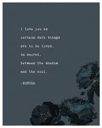 Love Poem Pablo Neruda Poetry Art Print I Love You As Etsy In 2020 Neruda Quotes Shadow Quotes Love Poems
