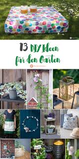 Das folgende video zeigt ihnen die besten tipps und tricks für einen schönen garten 13 Diy Ideen Fur Den Garten