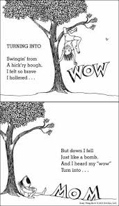 No Use Running To A Narc Mum You Won T Get Comfort Instead You Ll Get A Paddling For Falling Silverstein Poems Shel Silverstein Shel Silverstein Poems