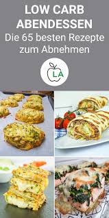 Low Carb Abendessen Zum Abnehmen 65 Rezepte Fur Deine Diat Rudi Gesunderezepte In 2020 Abendessen Abnehmen Low Carb Abendessen Abendessen