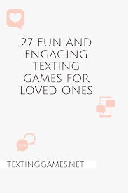 Are You In Need Of Great Texting Games Or Fun Games You Can Play Over The Phone With Your Friends Or Ot Text Games For Couples Text Games Texting Games To