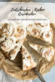 Weltbester Zimtschnecken Kuchen Rosenkuchen Einfaches Rezept Zimtschnecken Kuchen Susse Backerei Lebensmittel Essen