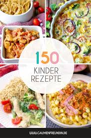 Kochen Fur Kinder Uber 100 Schnelle Und Gesunde Kinderrezepte Kochen Fur Kleinkinder Rezepte Essensrezepte