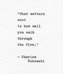 Charles Bukowski Hand Typed Poetry Quote Walk Through Etsy Fire Quotes Typed Quotes Words Quotes
