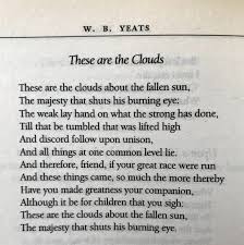 W B Yeats These Are The Clouds Prose Poetry Classic Poems Poetry Words