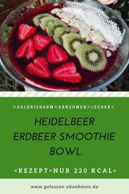 Heidelbeer Erdbeer Smoothie Bowl Erdbeer Smoothie Lecker Rezepte