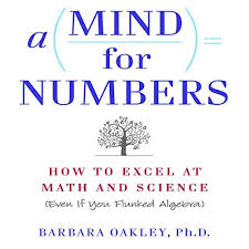 A Mind For Numbers How To Excel At Math And Science Even If You Flunked Algebra Whether You Are A Student Math Methods Learn Math Online Online Math Help