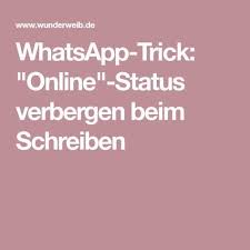 Whatsapp Trick Online Status Verbergen Beim Schreiben Wunderweib Whatsapp Tricks Whatsapp Tipps Tricks