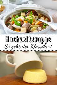 Hochzeitssuppe Nach Omas Rezept So Geht S Lecker Hochzeitssuppe Omas Rezepte Rezepte