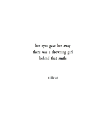 Behind That Smile Atticuspoetry Atticuspoetry Words Quotes Life Quotes Me Quotes
