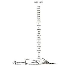Lazy Jane Lazy Lazy Lazy Lazy Lazy Lazy Jane She Wants A Drink Of Water So She Waits And Waits Silverstein Poems Shel Silverstein Poems Shel Silverstein