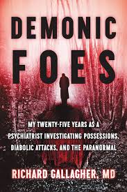 Pdf Demonic Foes By Richard Gallagher M D Book Club Books Psychiatrist Book Worth Reading