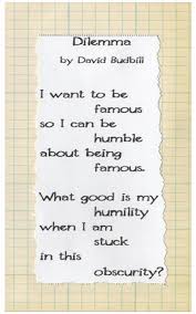 Dilemma By David Budbill Humility Poetry Words