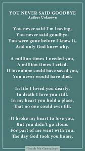 Dad You Never Said Goodbye A Poem About Losing A Loved One Teach Me Genealogy Grief Quotes Goodbye Poem Sayings