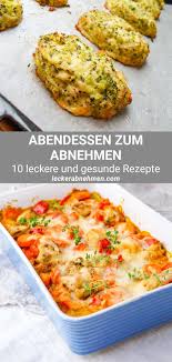 Kalorienarmes Abendessen Zum Abnehmen 10 Rezepte Fur Deine Diat Leckere Gesunde Rezepte Abendessen Abnehmen Kalorienarmes Abendessen
