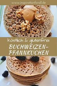 Buchweizen Pfannkuchen Einfaches Rezept Fur Glutenfreie Pfannkuchen Rezept Glutenfreie Pfannkuchen Buchweizenpfannkuchen Buchweizen