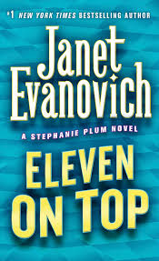 What movie is stephanie plum based on? Eleven On Top Stephanie Plum No 11 Stephanie Plum Novels Evanovich Janet 9780312985349 Amazon Com Books