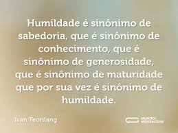 Frases De Humildade Mundo Das Mensagens