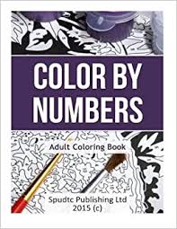 Choose from a variety of super fun images and follow the numbers to bring them to life. Amazon Com Color By Numbers Adult Coloring Book 9781517725297 Publishing Ltd Spudtc Books