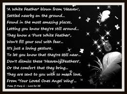 Missing Loved Ones White Feathers Inspirational Wonder Quotes Inspirational Poems Fab Quotes