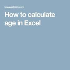 How To Calculate Age In Excel Excel Microsoft Excel Tutorial Excel Tutorials
