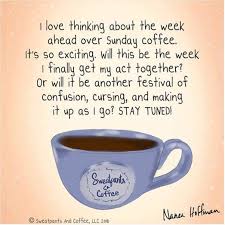 Pin By Salia Tavarez On Funny Memes Sunday Coffee Coffee Obsession Coffee Humor