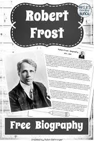 Free Robert Frost Biography Poetry Middle School Poetry Lessons Middle School Writing
